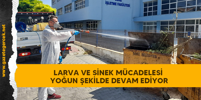 LARVA VE SİNEK MÜCADELESİ YOĞUN ŞEKİLDE DEVAM EDİYOR