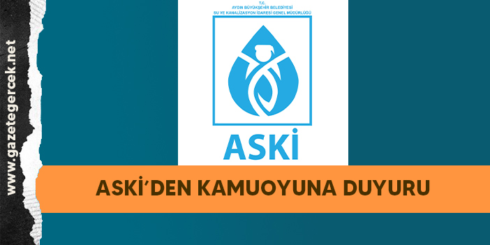 ASKİ GENEL MÜDÜRLÜĞÜ'NDEN BASIN AÇIKLAMASI