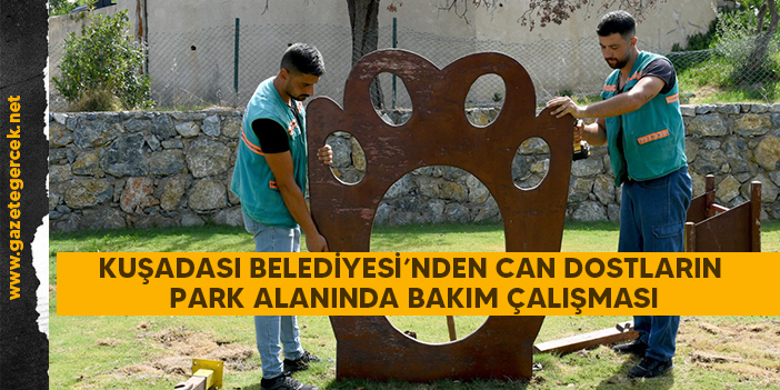 KUŞADASI BELEDİYESİ’NDEN CAN DOSTLARIN PARK ALANINDA BAKIM ÇALIŞMASI