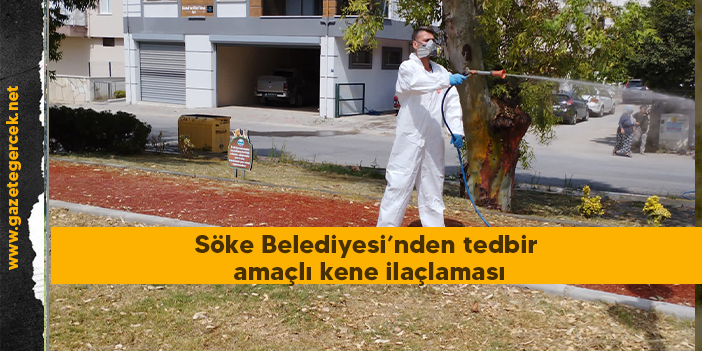 Söke Belediyesi’nden tedbir amaçlı kene ilaçlaması