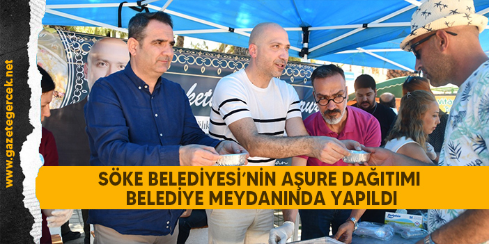 SÖKE BELEDİYESİ’NİN AŞURE DAĞITIMI BELEDİYE MEYDANINDA YAPILDI