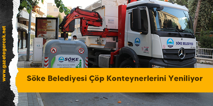 Söke Belediyesi Çöp Konteynerlerini Yeniliyor