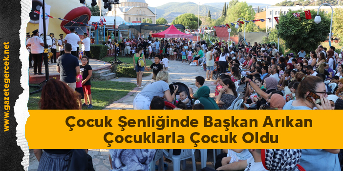 Çocuk Şenliğinde Başkan Arıkan Çocuklarla Çocuk Oldu