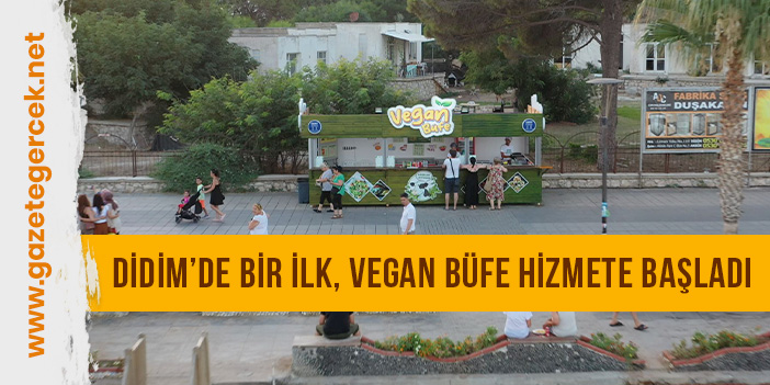 DİDİM’DE BİR İLK, VEGAN BÜFE HİZMETE BAŞLADI