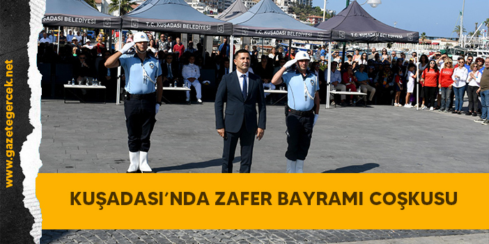 KUŞADASI’NDA ZAFER BAYRAMI COŞKUSU