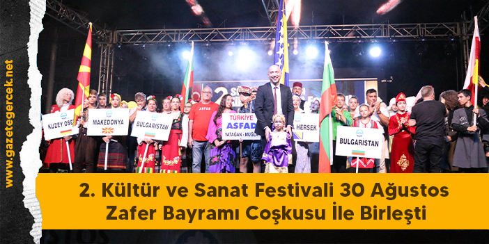 2. Kültür ve Sanat Festivali 30 Ağustos Zafer Bayramı Coşkusu İle Birleşti