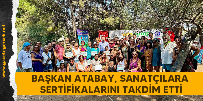 BAŞKAN ATABAY, SANATÇILARA SERTİFİKALARINI TAKDİM ETTİ