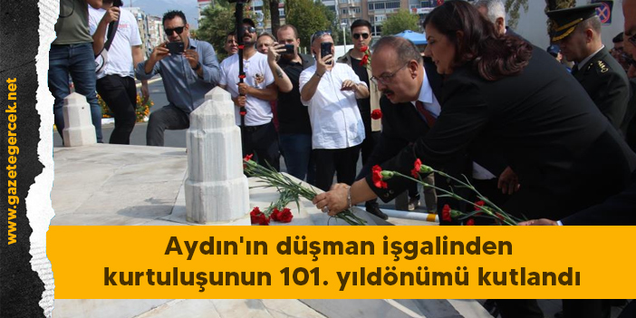 Aydın'ın düşman işgalinden kurtuluşunun 101. yıldönümü kutlandı