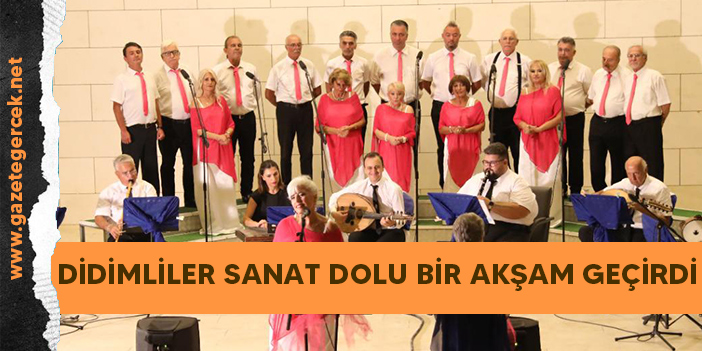 DİDİMLİLER SANAT DOLU BİR AKŞAM GEÇİRDİ