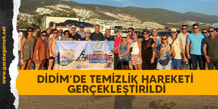 DİDİM’DE TEMİZLİK HAREKETİ GERÇEKLEŞTİRİLDİ