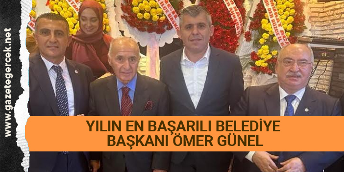 YILIN EN BAŞARILI BELEDİYE BAŞKANI ÖMER GÜNEL