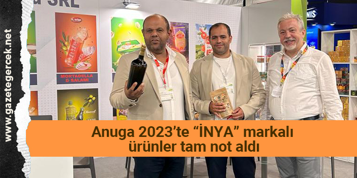 Anuga 2023’te “İNYA” markalı ürünler tam not aldı