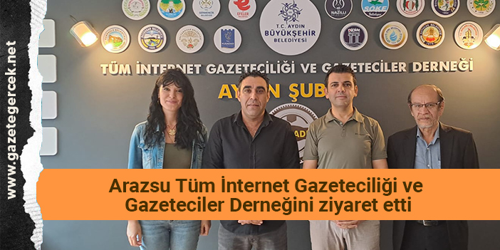 Arazsu Tüm İnternet Gazeteciliği ve Gazeteciler Derneğini ziyaret etti.