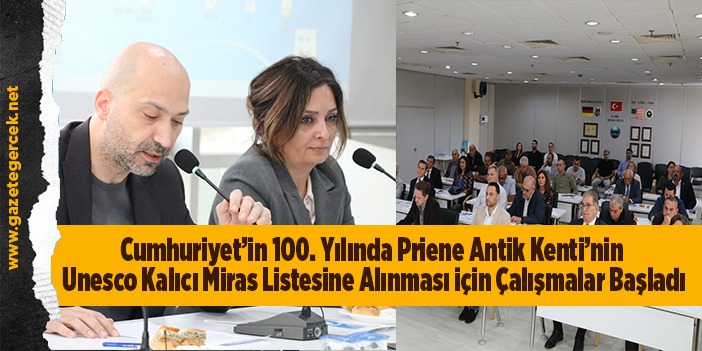 Cumhuriyetimizin 100. Yılında Priene Antik Kenti’nin Unesco Kalıcı Miras Listesine Alınması için Çalışmalar Başladı.