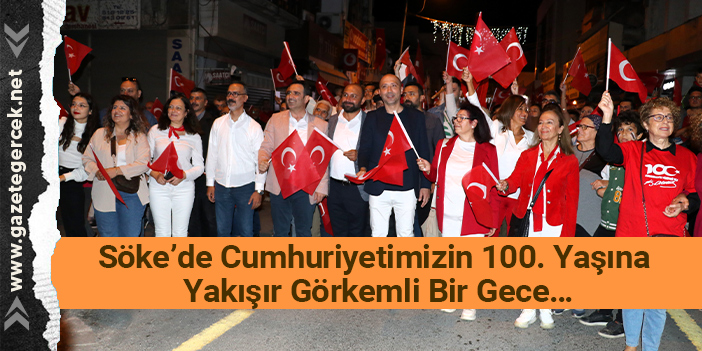 Söke’de Cumhuriyetimizin 100. Yaşına Yakışır Görkemli Bir Gece…