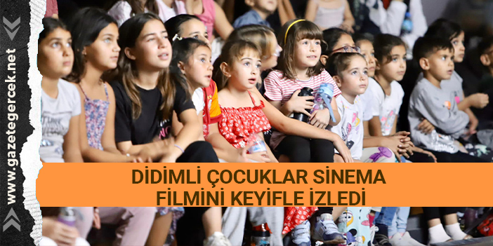 DİDİMLİ ÇOCUKLAR SİNEMA FİLMİNİ KEYİFLE İZLEDİ
