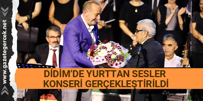 DİDİM’DE YURTTAN SESLER KONSERİ GERÇEKLEŞTİRİLDİ