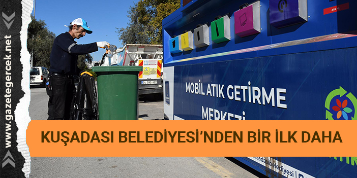 KUŞADASI BELEDİYESİ’NDEN BİR İLK DAHA