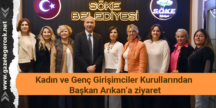 Kadın ve Genç Girişimciler Kurullarından Başkan Arıkan’a ziyaret