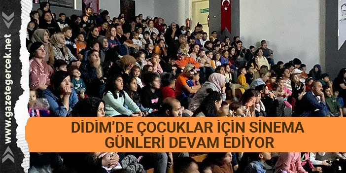 DİDİM’DE ÇOCUKLAR İÇİN SİNEMA GÜNLERİ DEVAM EDİYOR