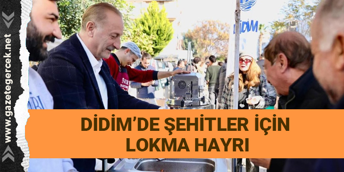 DİDİM’DE ŞEHİTLER İÇİN LOKMA HAYRI