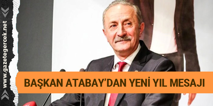BAŞKAN ATABAY’DAN YENİ YIL MESAJI