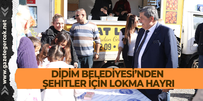 DİDİM BELEDİYESİ’NDEN ŞEHİTLER İÇİN LOKMA HAYRI