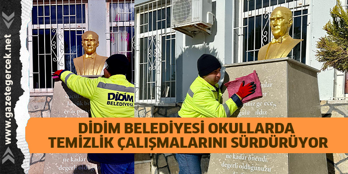 DİDİM BELEDİYESİ OKULLARDA TEMİZLİK ÇALIŞMALARINI SÜRDÜRÜYOR