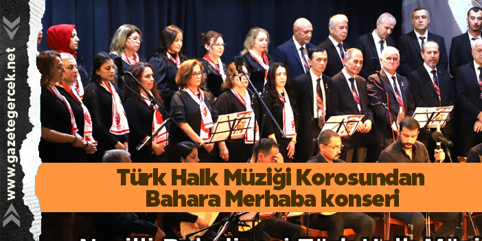 Türk Halk Müziği Korosundan Bahara Merhaba konseri