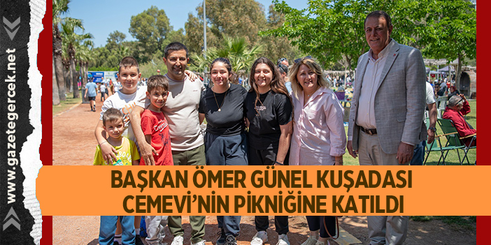 Başkan Günel Kuşadası Cemevi’nin pikniğine katıldı