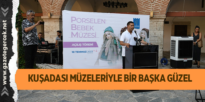 KUŞADASI MÜZELERİYLE BİR BAŞKA GÜZEL