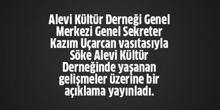 ALEVİ KÜLTÜR DERNEĞİ'NDEN AÇIKLAMA YAPILDI